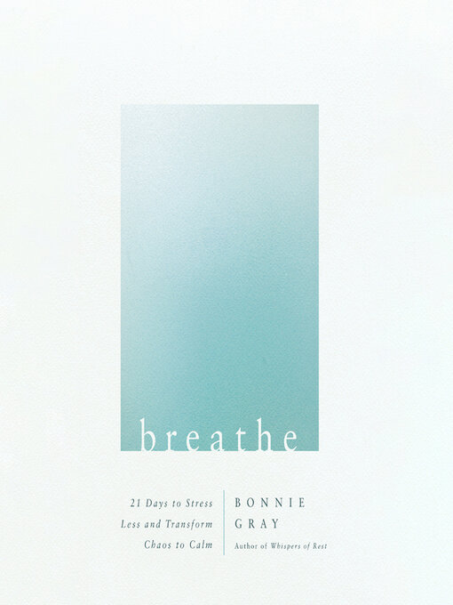 Title details for Breathe by Bonnie Gray - Available
